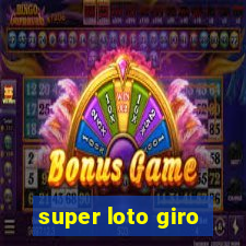 super loto giro